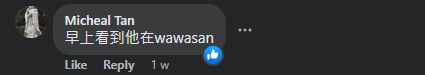 Translation: 'I saw him at Wawasan in the morning'